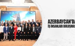 Azerbaycan’da İş İnsanları Buluşması