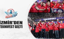 İzmir’den Teknofest Geçti