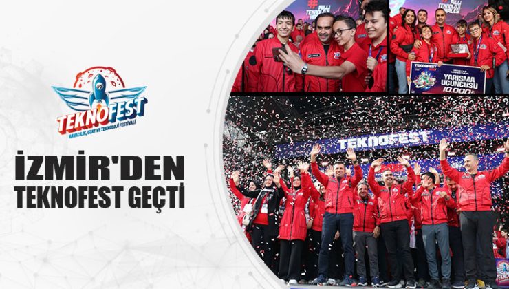 İzmir’den Teknofest Geçti